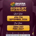 Ghana Football Association has officially unveiled the 2026/27 Ghana Premier League calendar